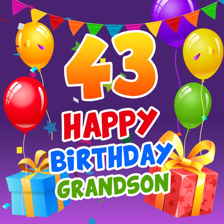 Happy 43rd Birthday Grandson Image (square shape image)