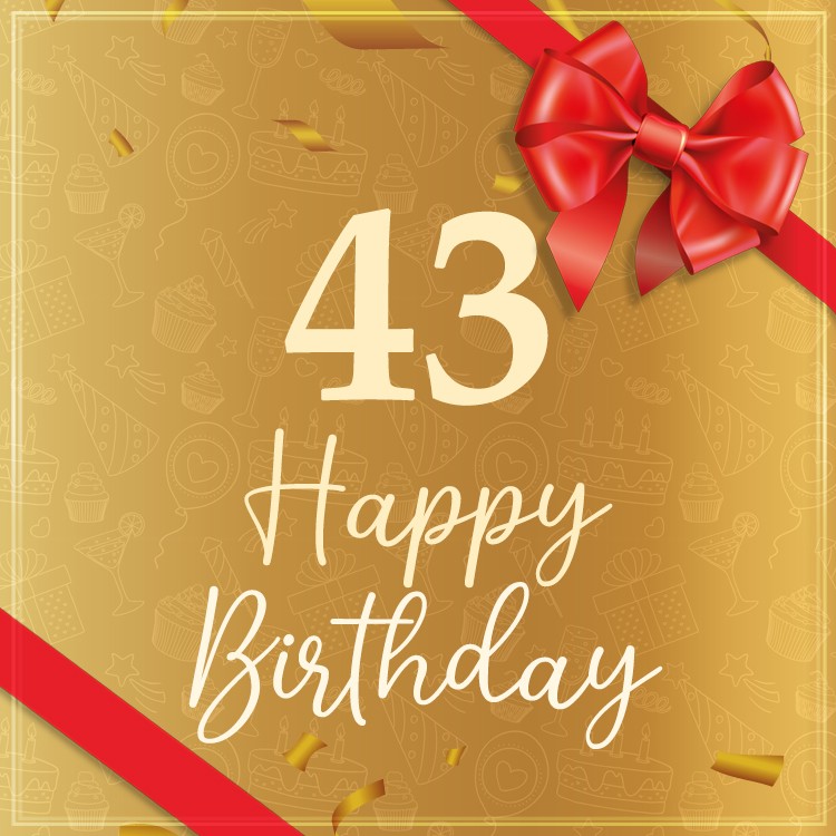 Happy 43rd Birthday card with red bow and ribbon (square shape image)