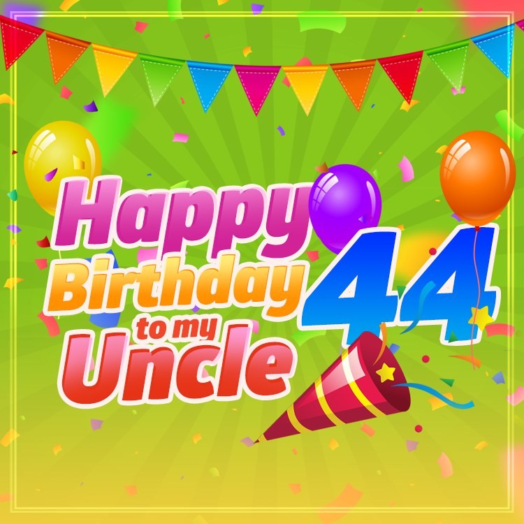 Happy 44th Birthday Uncle colorful Image (square shape image)