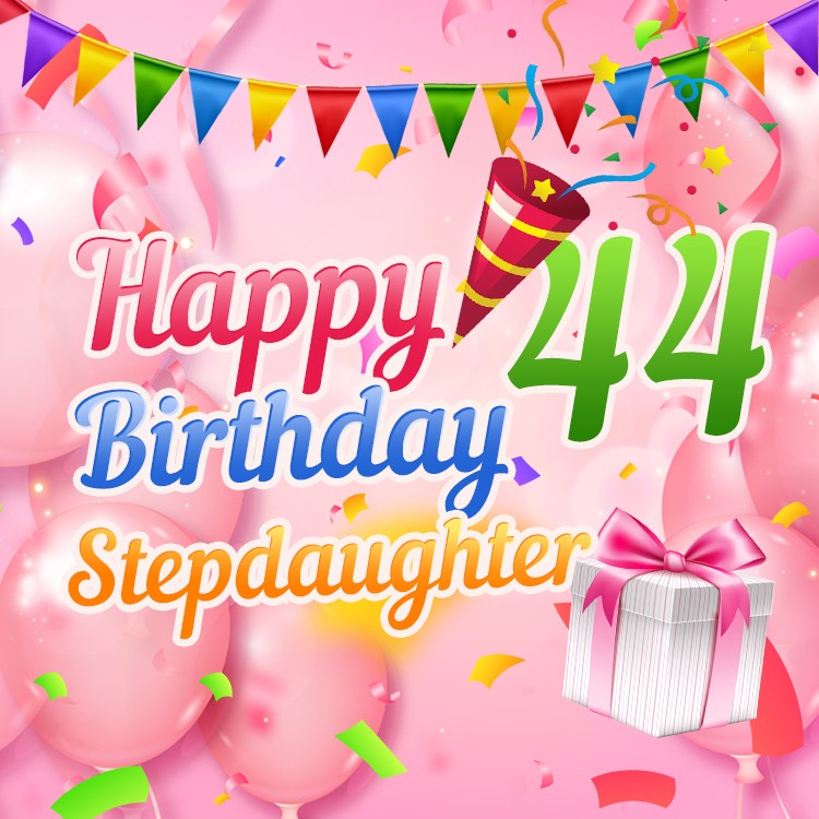 Happy 44th Birthday Stepdaughter Image (square shape image)