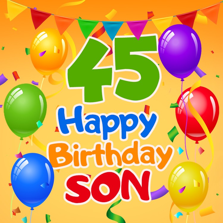 Happy 45th Birthday Son Image (square shape image)