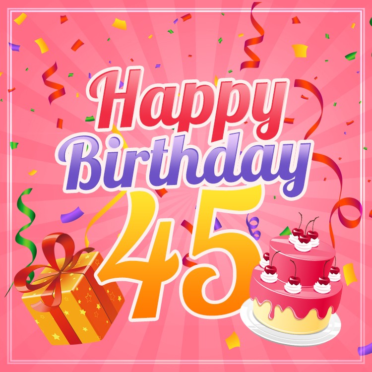  Happy 45th Birthday image for Her (square shape image)