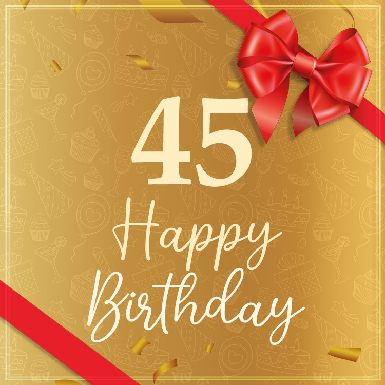 Happy 45th Birthday Image with red bow and ribbon (square shape image)