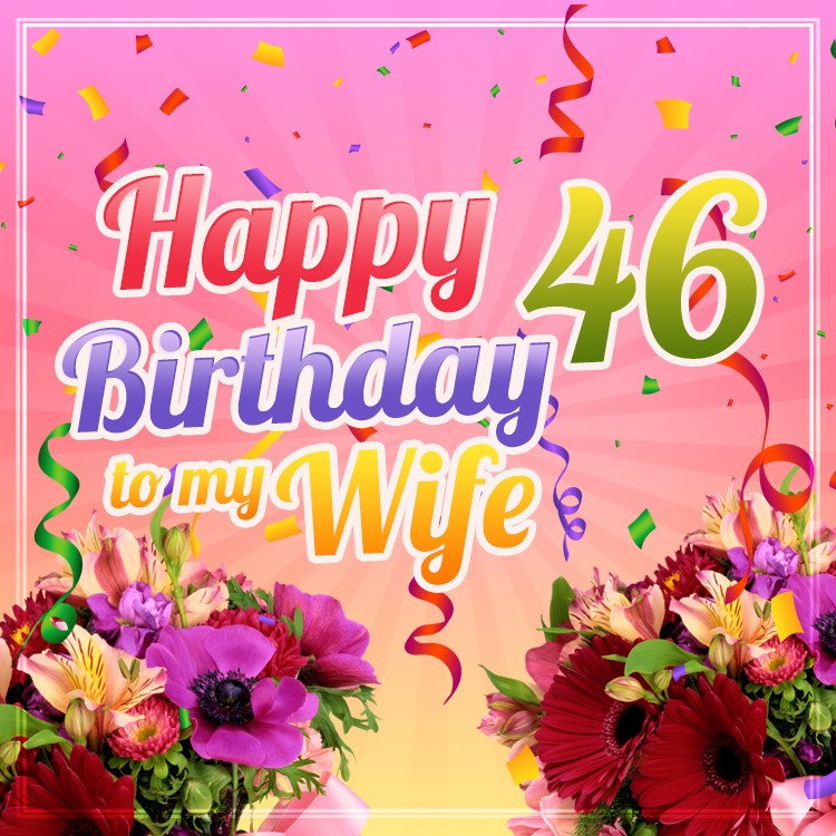 Happy 46th Birthday Wife Image (square shape image)