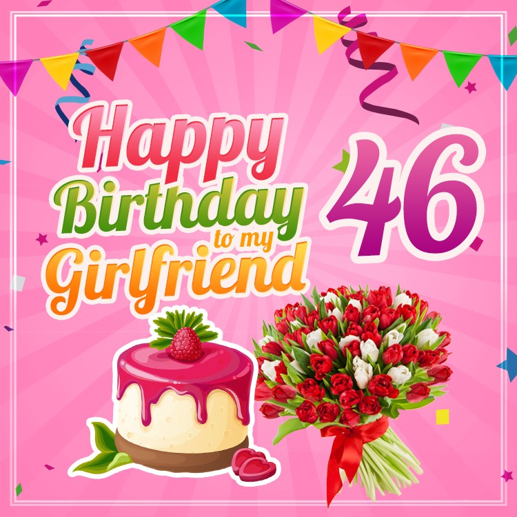 Happy 46th Birthday Girlfriend Image (square shape image)