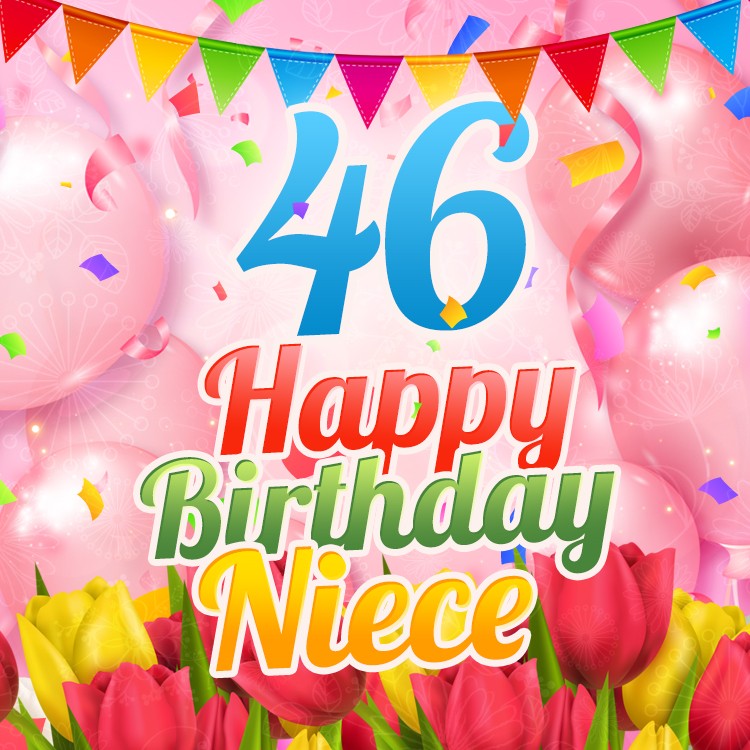 Happy 46th Birthday Niece Image (square shape image)