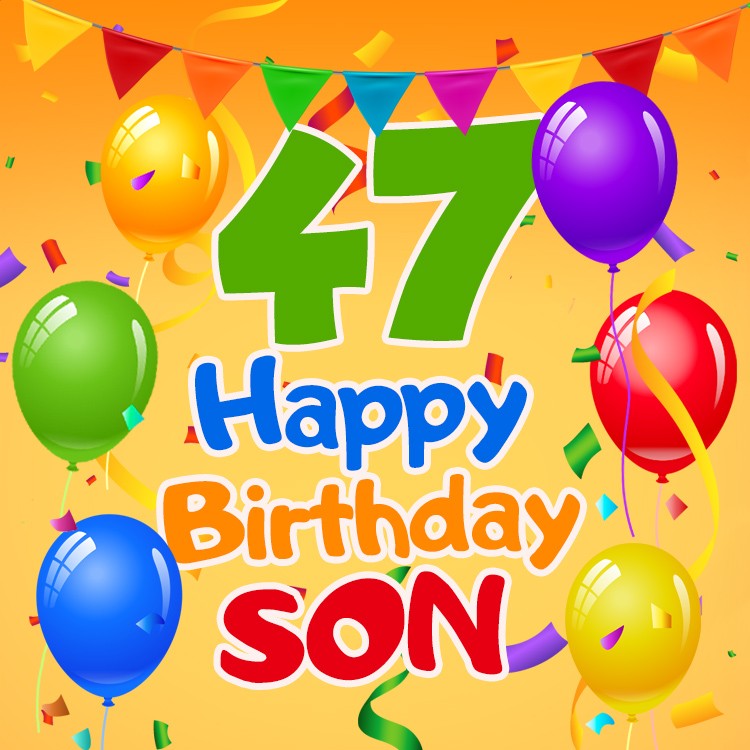 Happy 47th Birthday Son Image (square shape image)