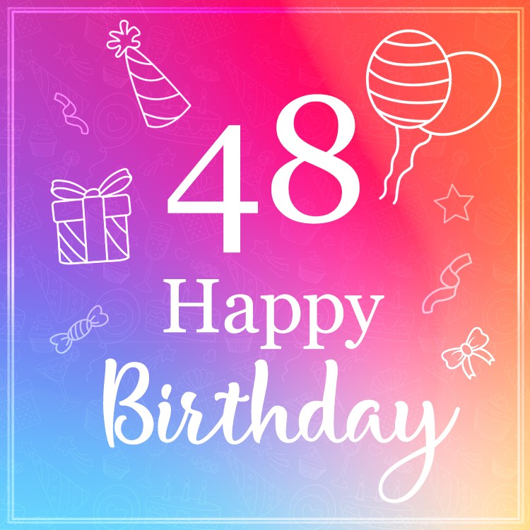 Happy Birthday image for a 48 years old (square shape image)