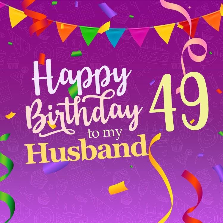 Happy 49th Birthday Husband Image (square shape image)