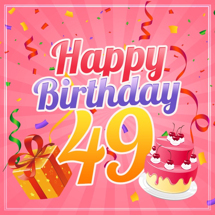 Happy 49th Birthday picture for Her (square shape image)