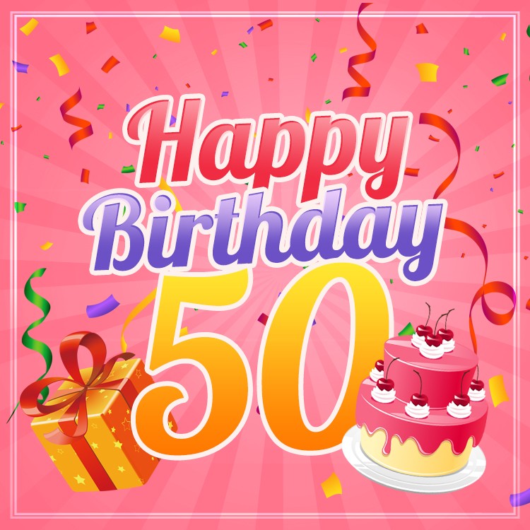 Happy 50th Birthday picture for Her (square shape image)