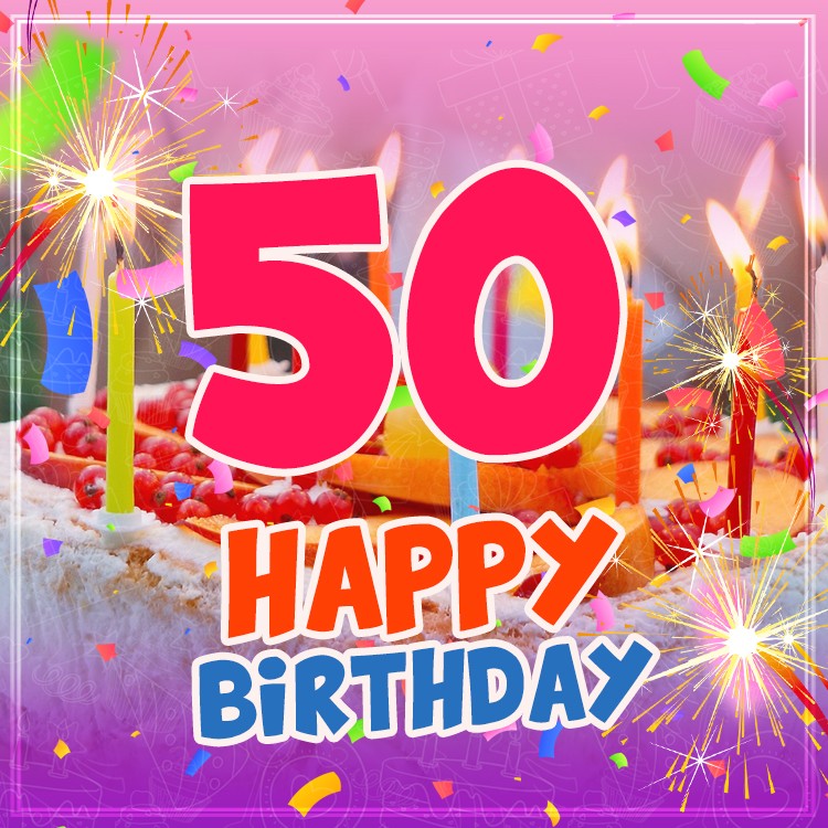 Happy 50th Birthday greeting card with cake and candles (square shape image)