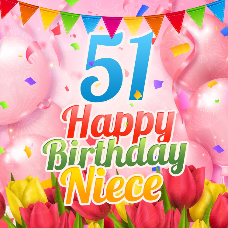 Happy 51st Birthday Niece Image (square shape image)