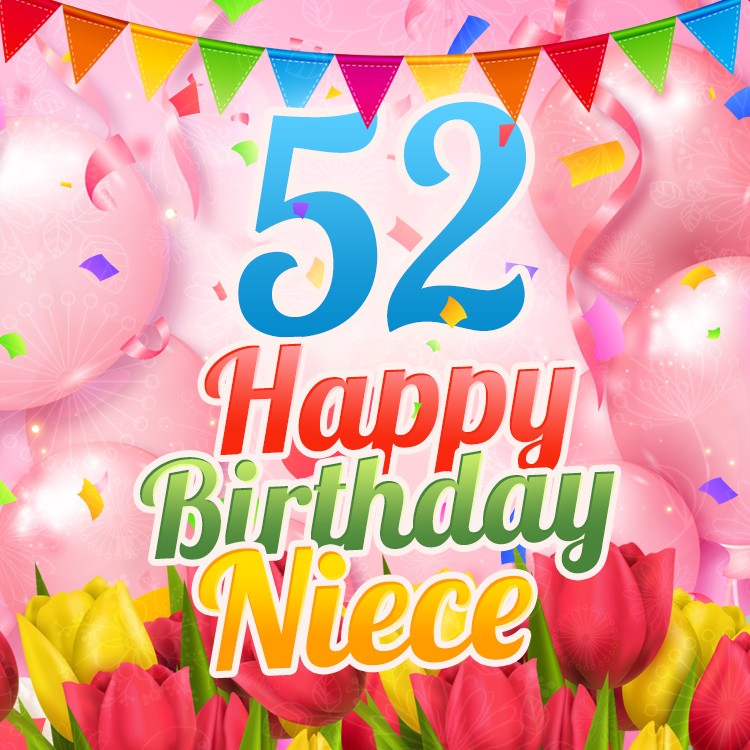 Happy 52nd Birthday Niece Image (square shape image)