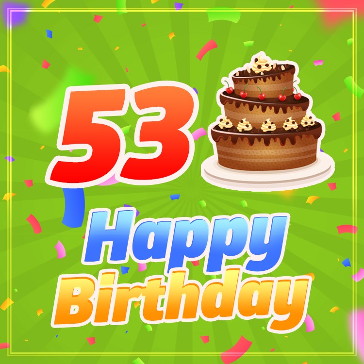 Happy 53rd Birthday picture with chocolate cake on green background (square shape image)