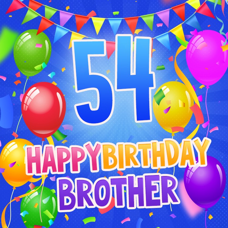  Happy 54th Birthday Brother Image (square shape image)