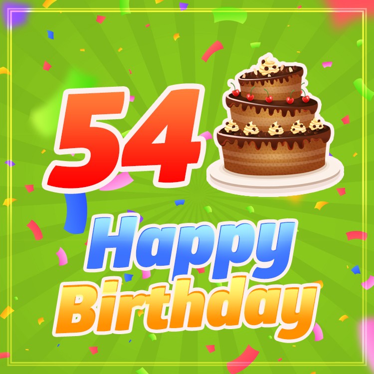 Happy 54th Birthday picture with chocolate cake on bright green background (square shape image)