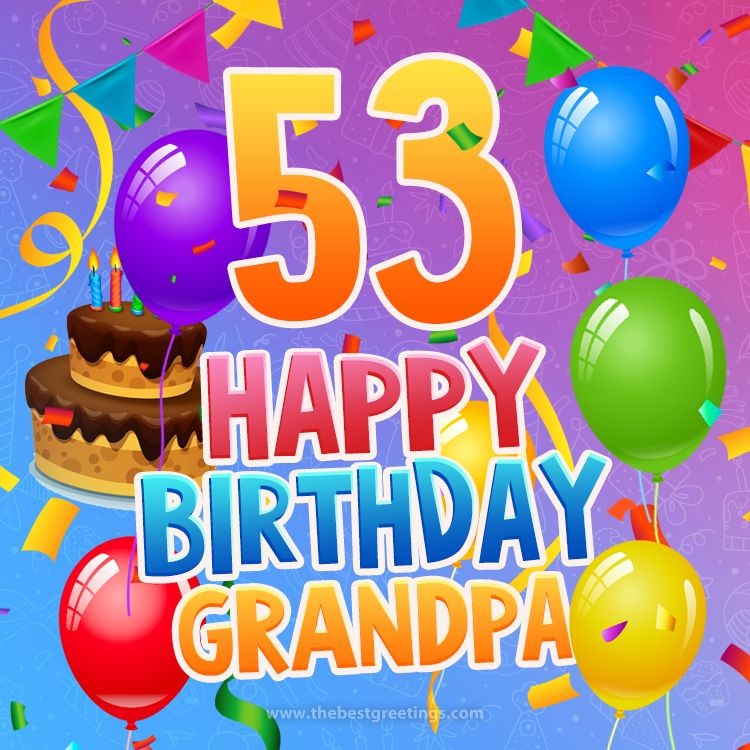 Happy 53rd Birthday Grandpa Image (square shape image)