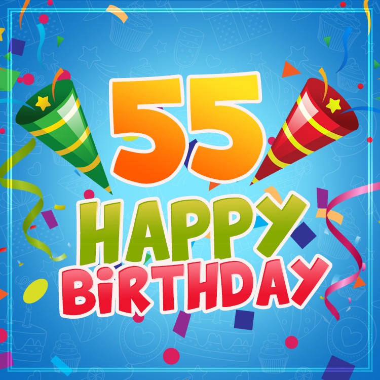 Happy 55th Birthday image for Him (square shape image)