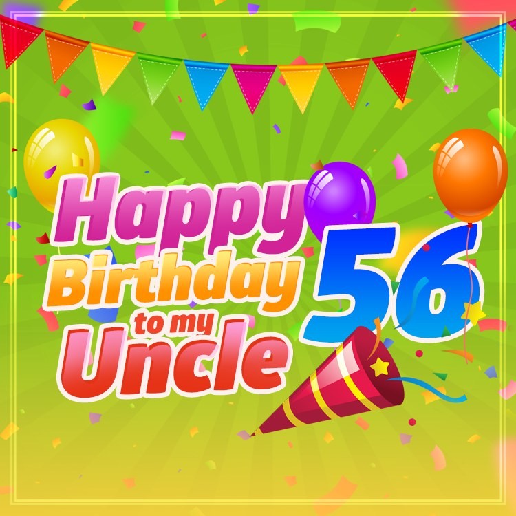 Happy 56th Birthday Uncle Image (square shape image)