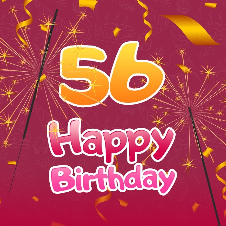 Happy 56th Birthday image with sparklers (square shape image)