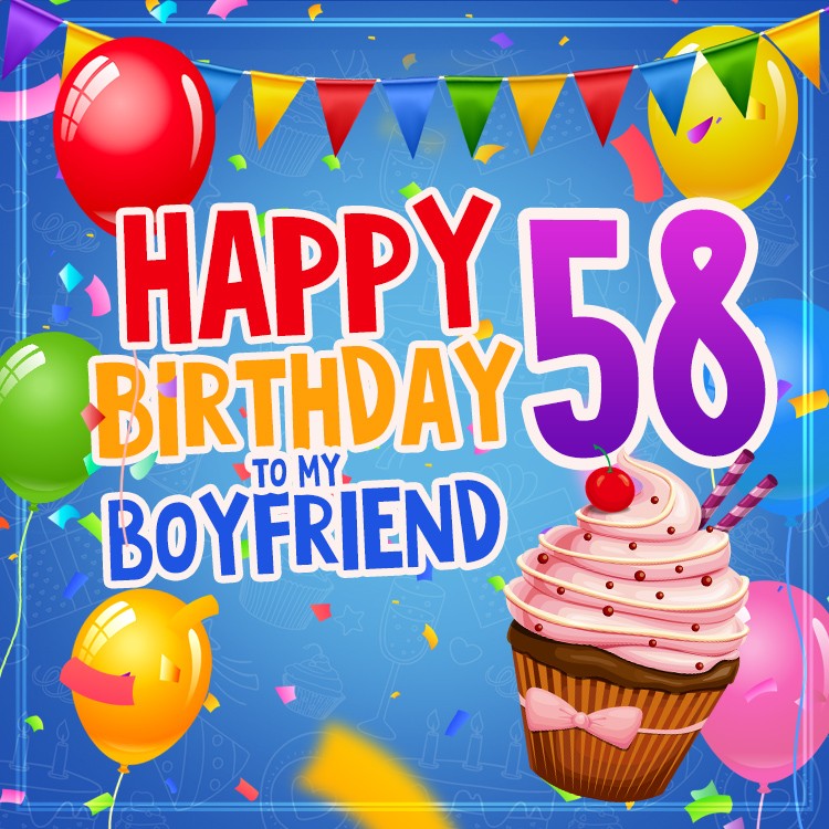 Happy 58th Birthday Boyfriend Image (square shape image)