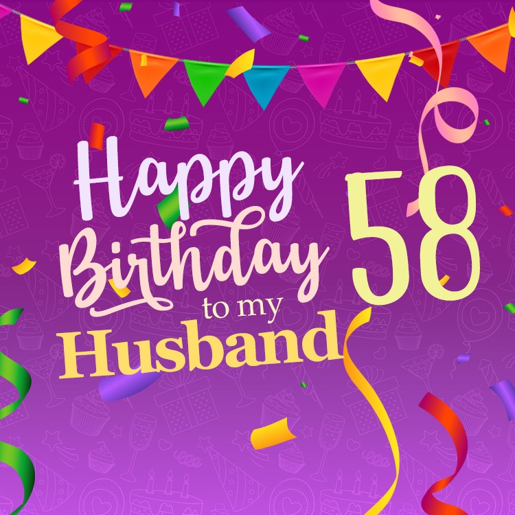 Happy 58th Birthday Husband Image (square shape image)