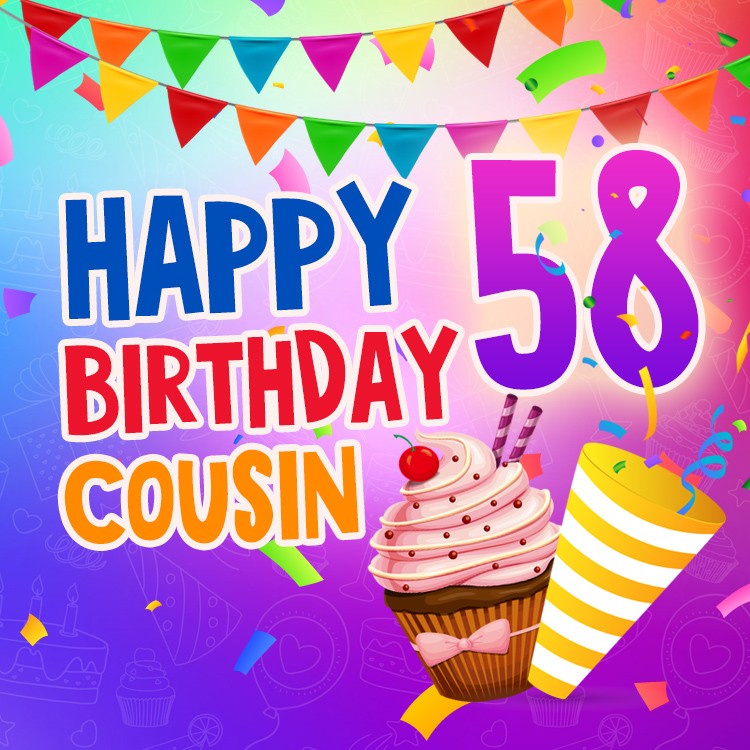 Happy 58th Birthday Cousin Image (square shape image)