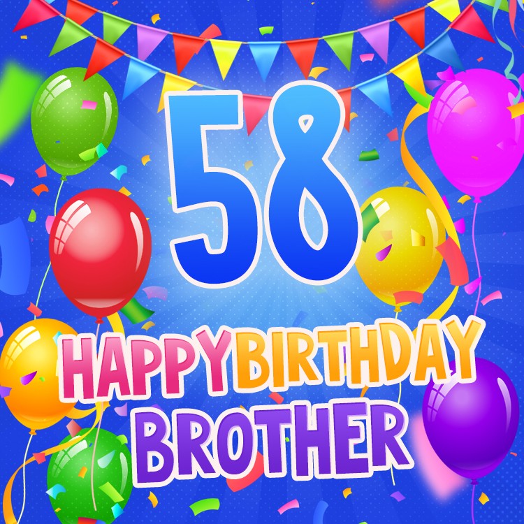 Happy 58th Birthday Brother Image (square shape image)