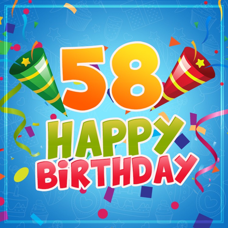 Happy 58th Birthday image for Him (square shape image)