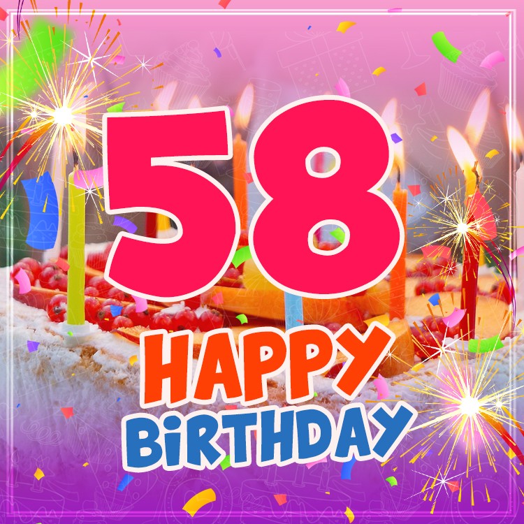 Happy 58th Birthday greeting card with cake and candles (square shape image)