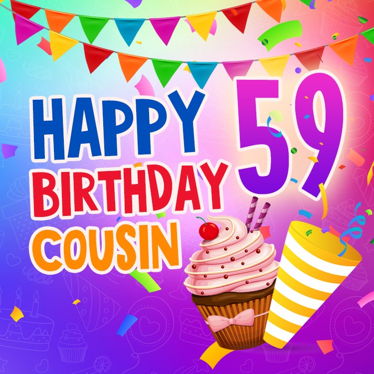 Happy 59th Birthday Cousin Image (square shape image)