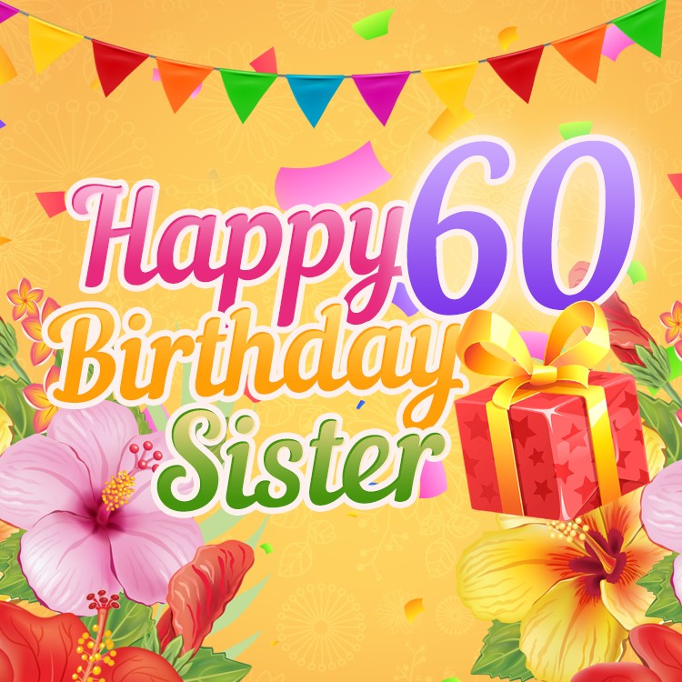 Happy 60th Birthday Sister Image (square shape image)