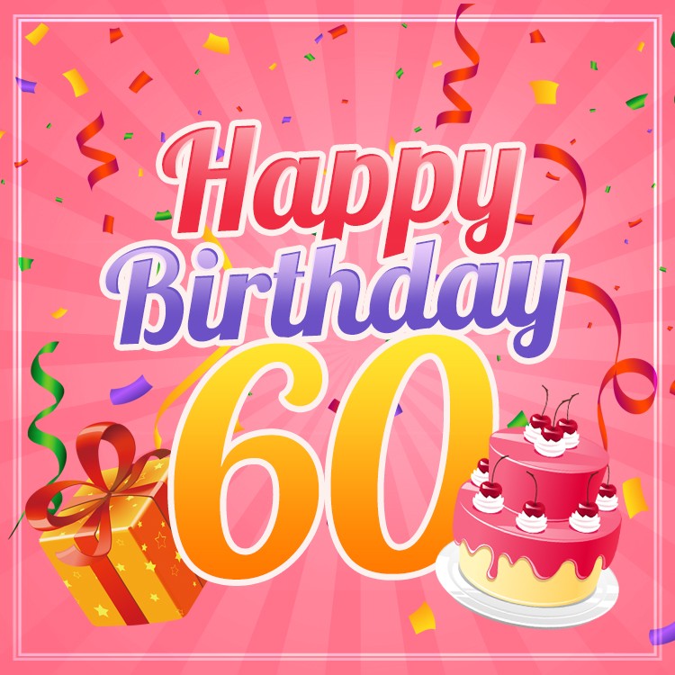 Happy 60th Birthday picture for Her (square shape image)