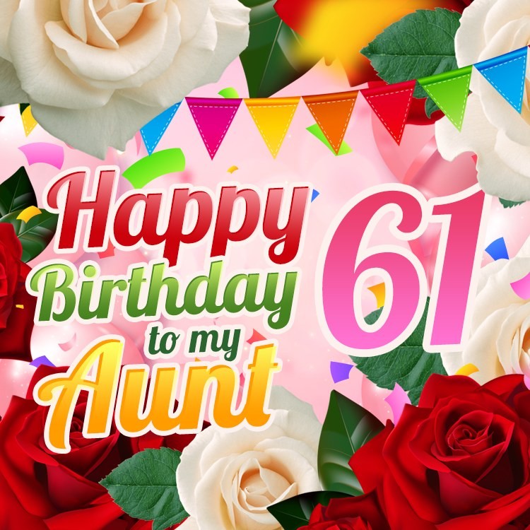 Happy 61st Birthday Aunt Image (square shape image)