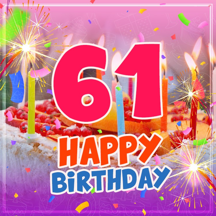 Happy 61st Birthday greeting card with cake and candles (square shape image)