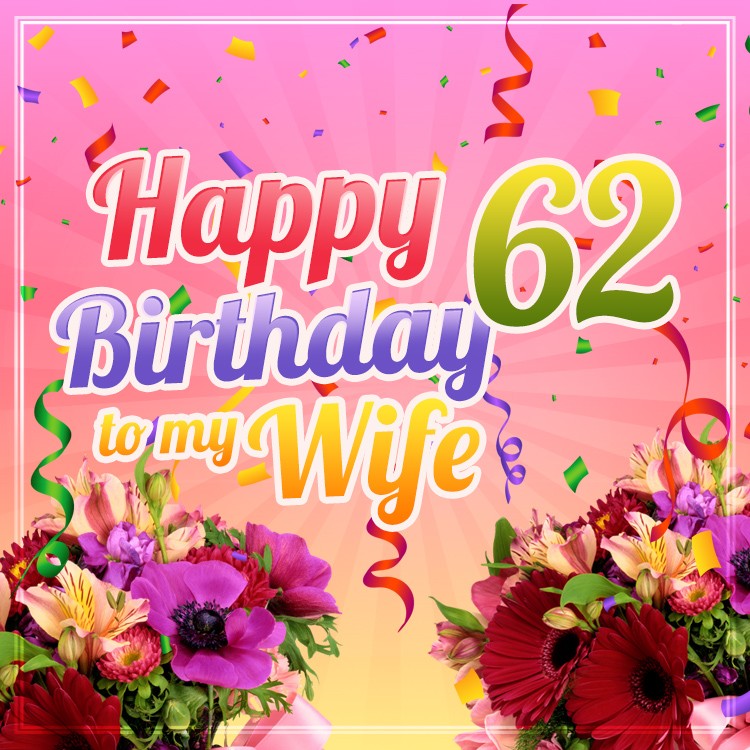 Happy 62nd Birthday Wife Image (square shape image)