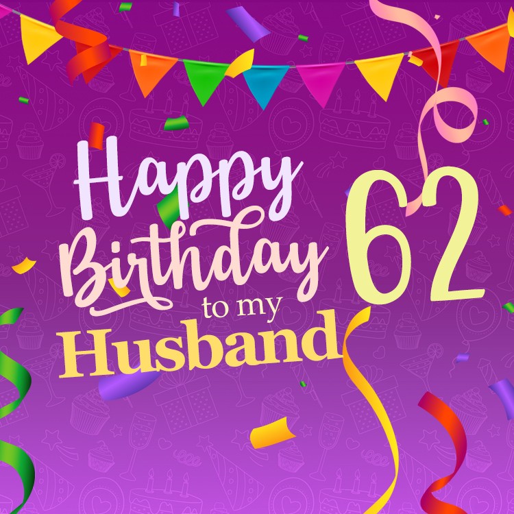 Happy 62nd Birthday Husband Image (square shape image)