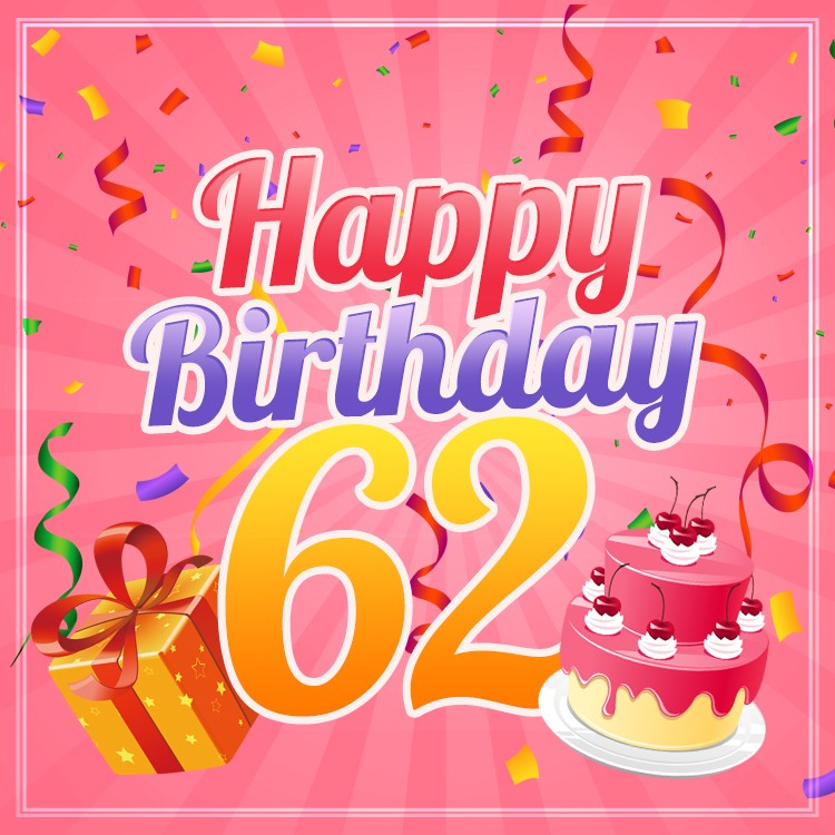 Happy 62nd Birthday picture for Her (square shape image)