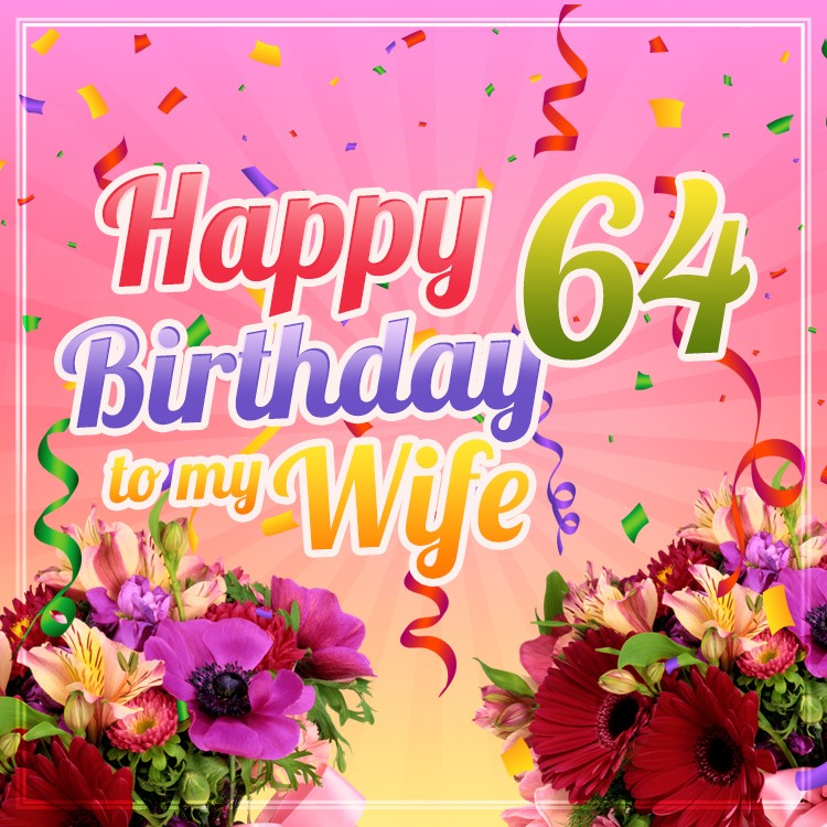 Happy 64th Birthday Wife Image (square shape image)