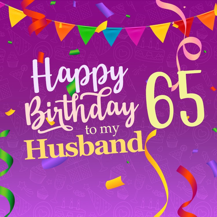 Happy 65th Birthday Husband Image (square shape image)