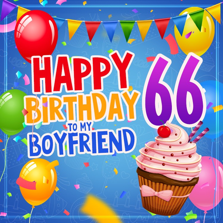 Happy 66th Birthday Boyfriend Image (square shape image)