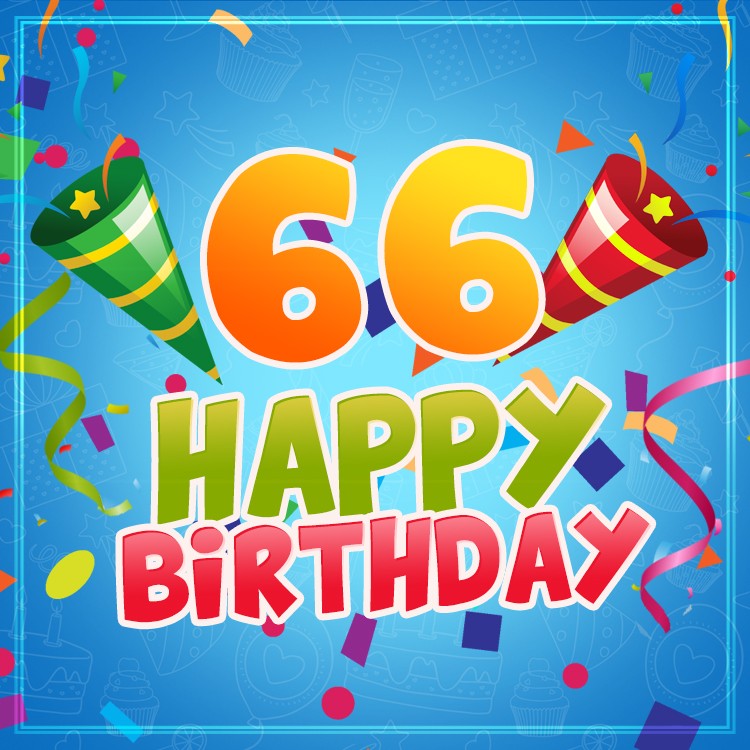 Happy 66th Birthday image for Him (square shape image)