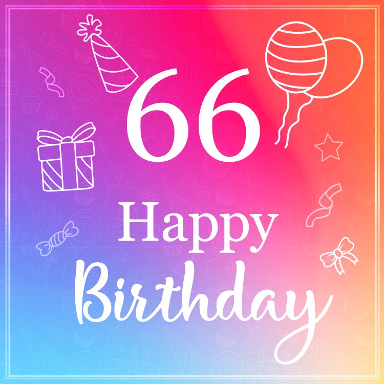 Beautiful Happy Birthday image for a 66 years old (square shape image)