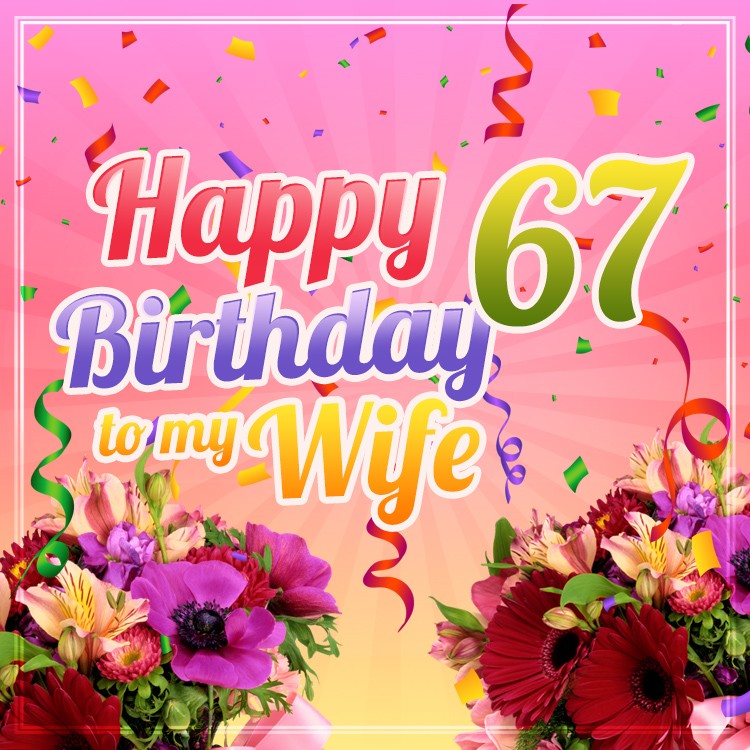 Happy 67th Birthday Wife Image (square shape image)