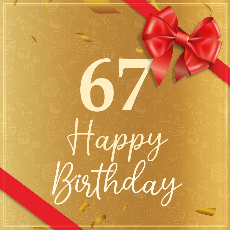 Happy 67th Birthday Image with red bow and ribbon (square shape image)