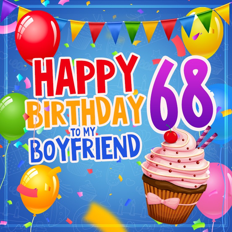 Happy 68th Birthday Boyfriend Image (square shape image)