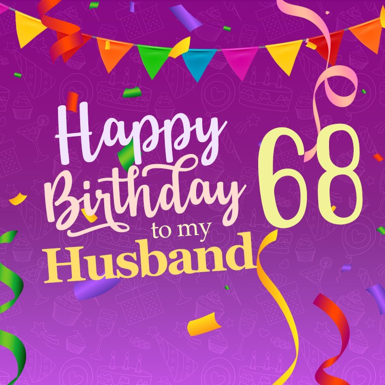 Happy 68th Birthday Husband Image (square shape image)