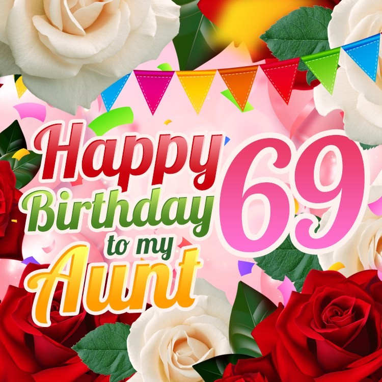 Happy 69th Birthday Aunt Image (square shape image)