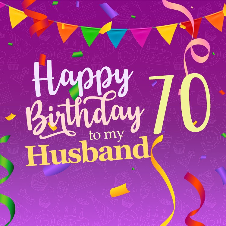 Happy 70th Birthday Husband Image (square shape image)